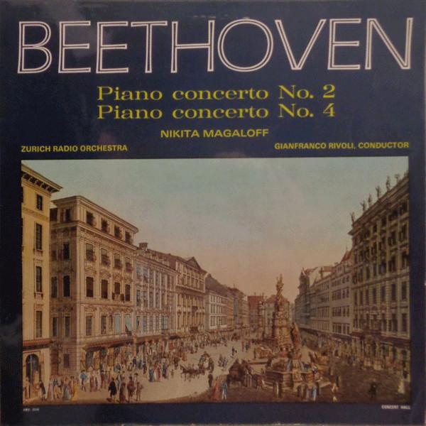 Ludwig van Beethoven, Nikita Magaloff, Zurich Radio Orchestra, Gianfranco Rivoli - Piano Concerto No. 2 / Piano Concerto No. 4