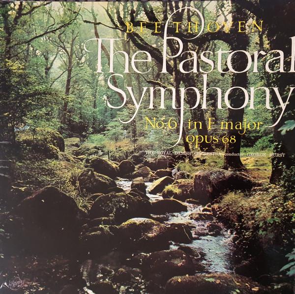 Ludwig van Beethoven, George Hurst, Det Kongelige Kapel - The Pastoral Symphony - No. 6 In F Major Opus 68