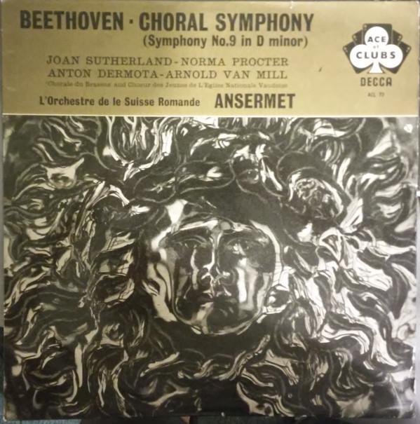 Ludwig van Beethoven, Joan Sutherland, Norma Procter, Anton Dermota, Arnold van Mill, Chorale Du Brassus, Chœur Des Jeunes De L'Église National Vaudoise, L'Orchestre De La Suisse Romande, Ernest Ansermet - Choral Symphony (Symphony No.9 In D Minor)