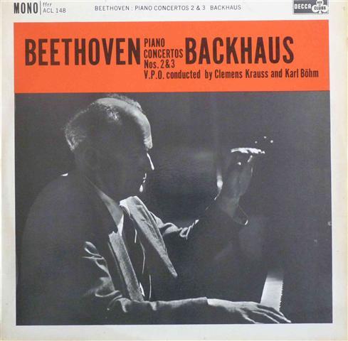Ludwig van Beethoven, Karl Böhm, Wilhelm Backhaus, Wiener Philharmoniker, Clemens Krauss - Piano Concertos Nos. 2 & 3