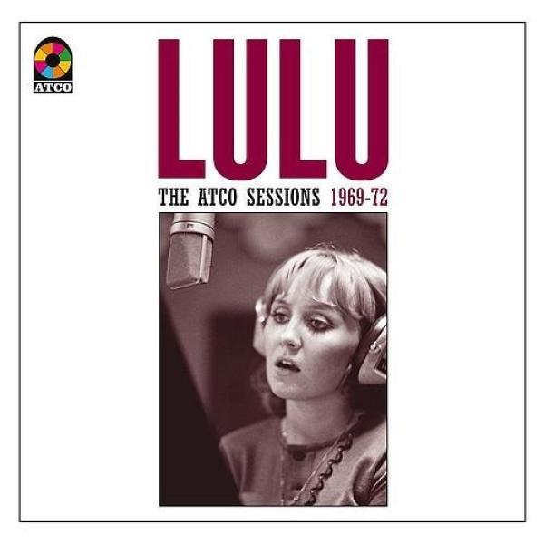 Lulu - The Atco Sessions 1969-72