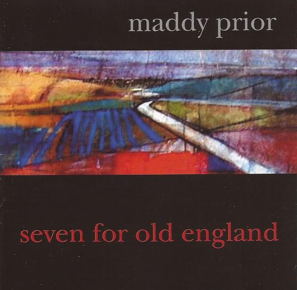 Maddy Prior - Seven For Old England