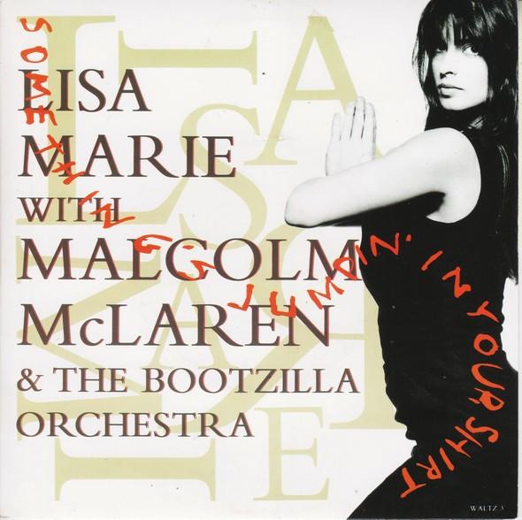 Malcolm McLaren And The Bootzilla Orchestra, Lisa Marie - Something's Jumpin' In Your Shirt
