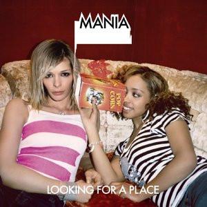 Mania  - Looking For A Place