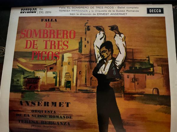 Manuel De Falla, L'Orchestre De La Suisse Romande, Ernest Ansermet, Teresa Berganza - The Three Cornered Har