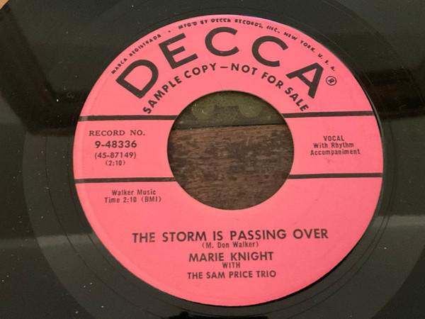 Marie Knight - The Storm Is Passing Over / I Must Tell Jesus 