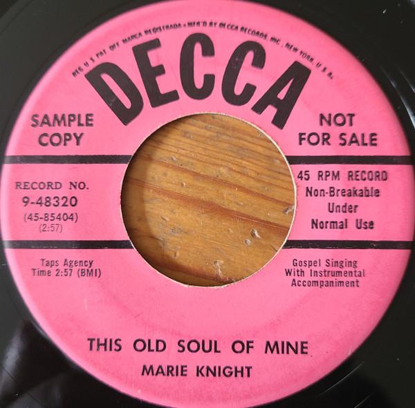 Marie Knight - This Old Soul of Mine / I Tell It Wherever I Go