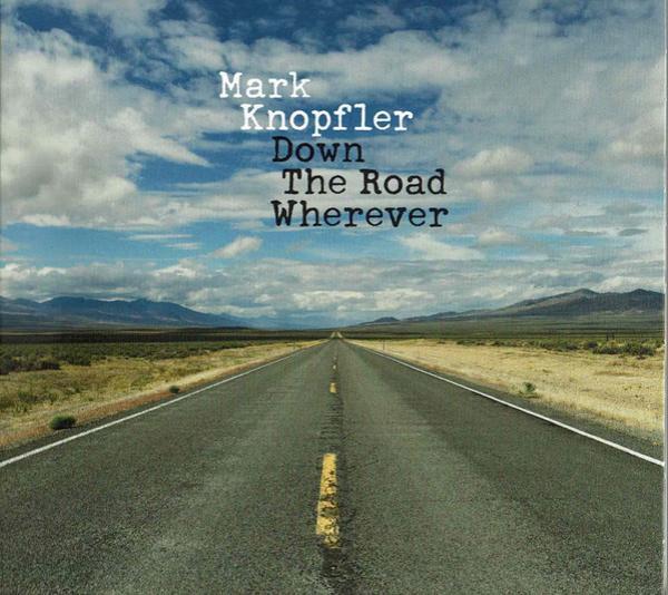 Mark Knopfler - Down The Road Wherever