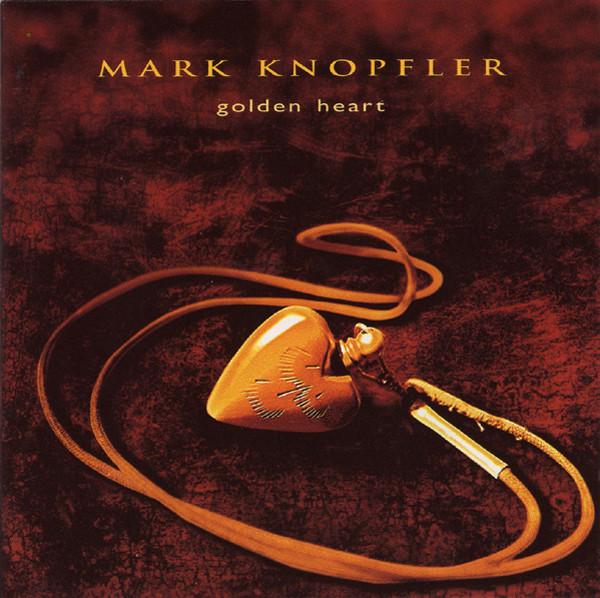 Mark Knopfler - Golden Heart