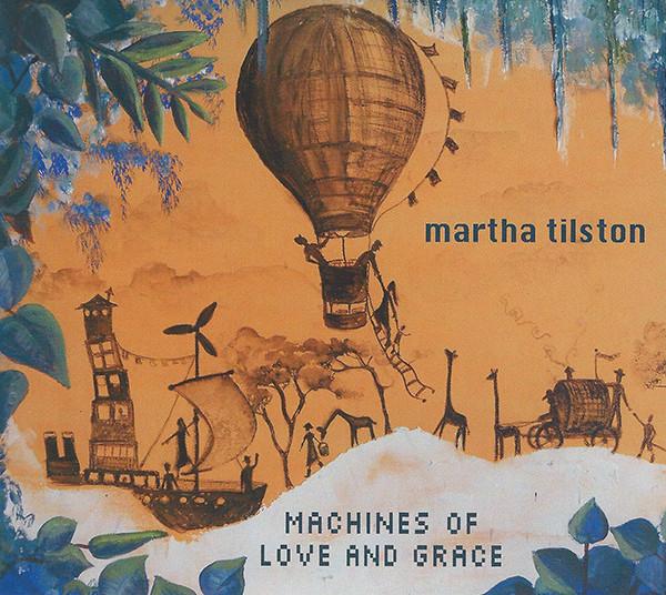 Martha Tilston - Machines Of Love And Grace