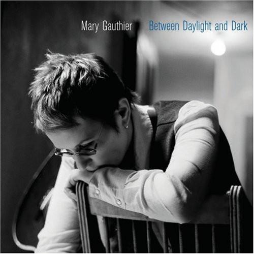 Mary Gauthier - Between Daylight And Dark