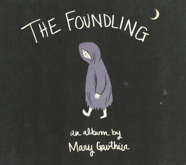 Mary Gauthier - The Foundling