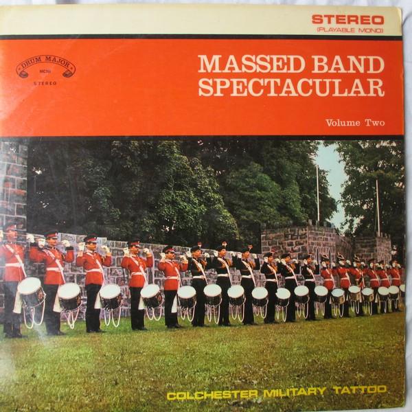  - Massed Band Spectacular Volume 2 - Colchester Military Tattoo