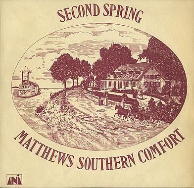 Matthews' Southern Comfort - Second Spring