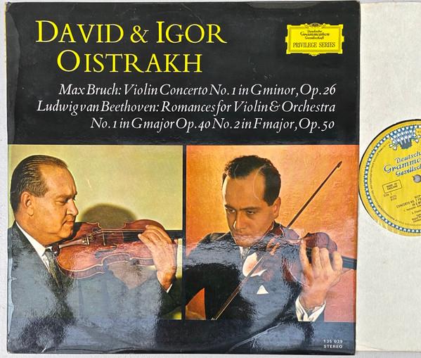 Max Bruch, Ludwig van Beethoven, David Oistrach, Igor Oistrach - Violin Concerto No. 1 In G Minor, Op. 26 / Romances For Violin & Orchestra No. 1 In G Major Op. 40 No. 2 In F Major, Op. 50