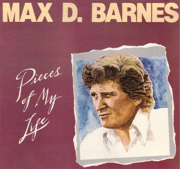 Max D. Barnes - Pieces Of My Life