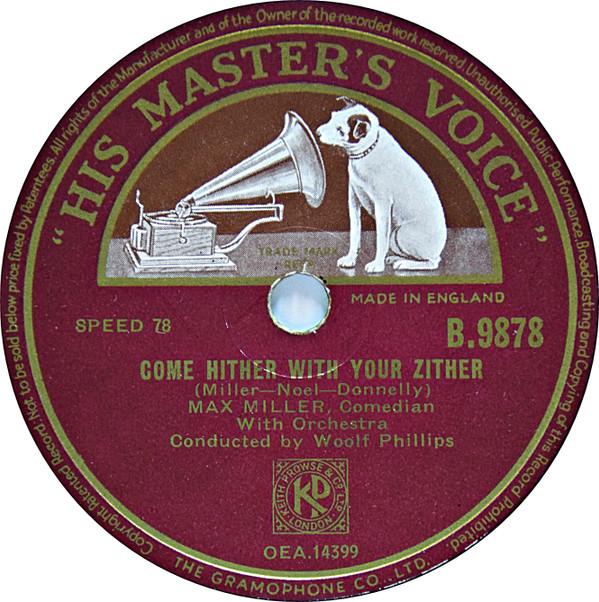 Max Miller - Come Hither With Your Zither / I Never See Maggie Alone