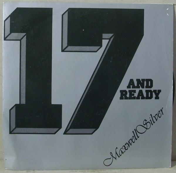 Maxwell Silver - 17 And Ready
