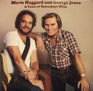 Merle Haggard, George Jones (2) - A Taste Of Yesterdays Wine