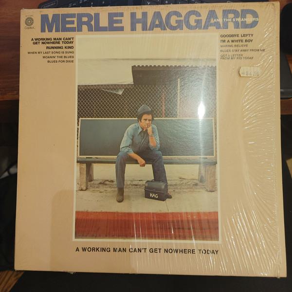 Merle Haggard, The Strangers (5) - A Working Man Can't Get Nowhere Today