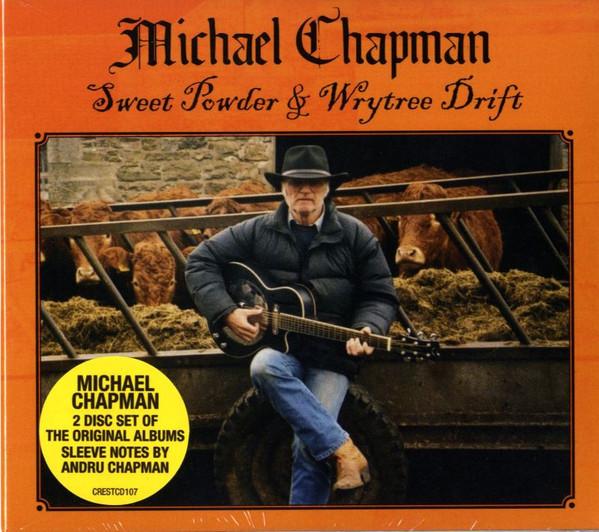 Michael Chapman (2) - Sweet Powder & Wrytree Drift