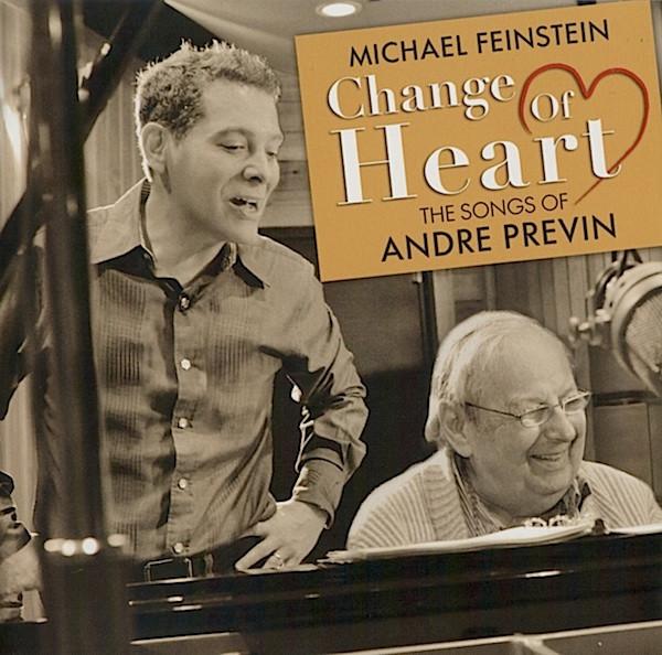 Michael Feinstein, André Previn - Change Of Heart: The Songs Of Andre Previn