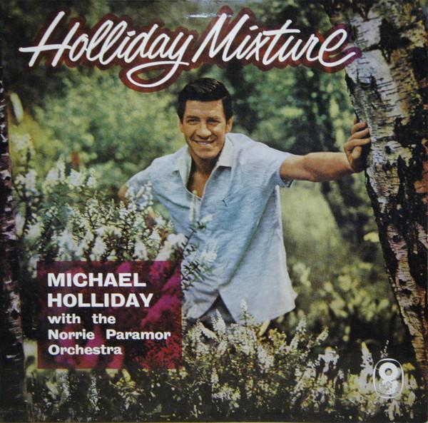 Michael Holliday, Norrie Paramor And His Orchestra - Holliday Mixture