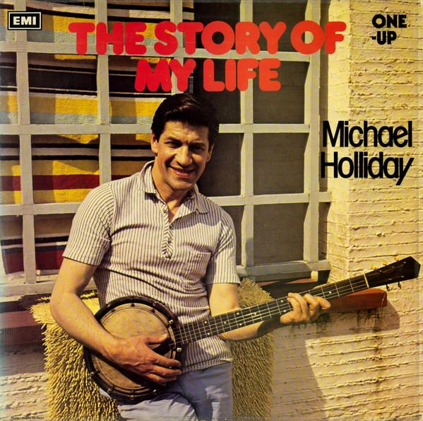 Michael Holliday - The Story Of My Life