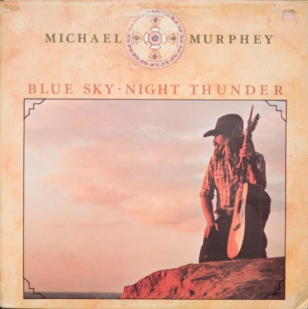 Michael Martin Murphey - Blue Sky · Night Thunder