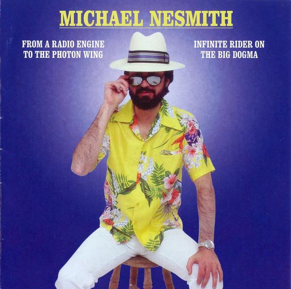 Michael Nesmith - From A Radio Engine To A Photon Wing + Infinite Rider On The Big Dogma