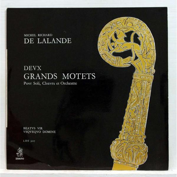 Michel Richard Delalande - Deux Grands Motets Pour Soli, Chœurs Et Orchestre - Beatus Vir / Usquequo Domine