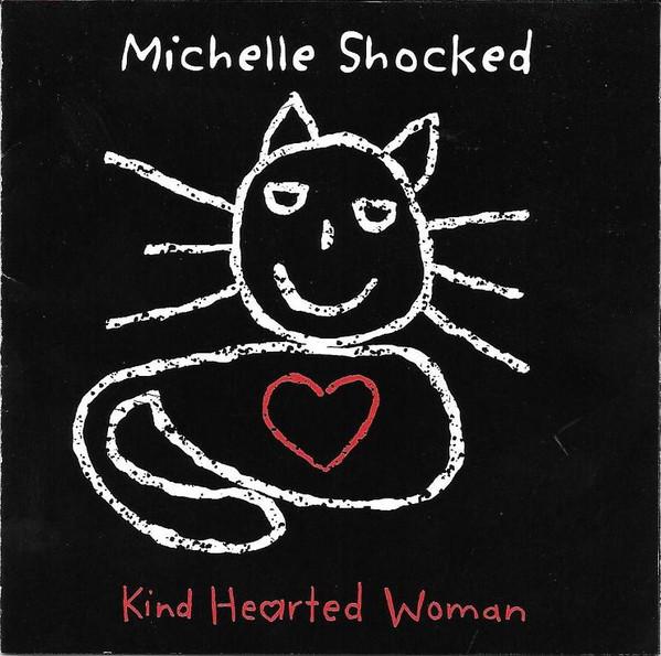 Michelle Shocked - Kind Hearted Woman