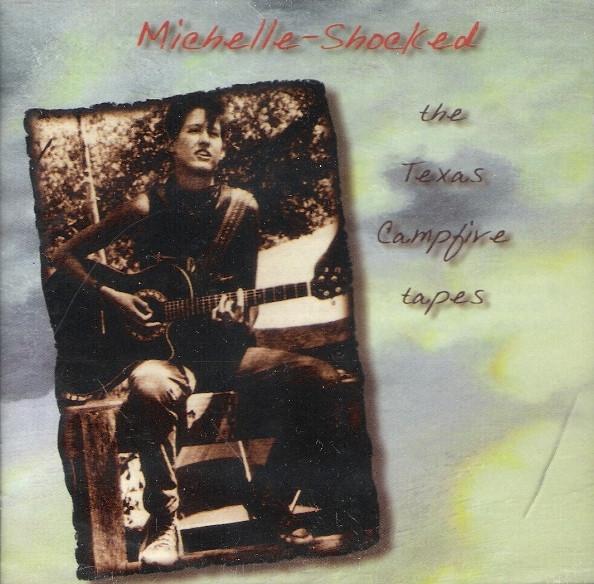 Michelle Shocked - The Texas Campfire Tapes