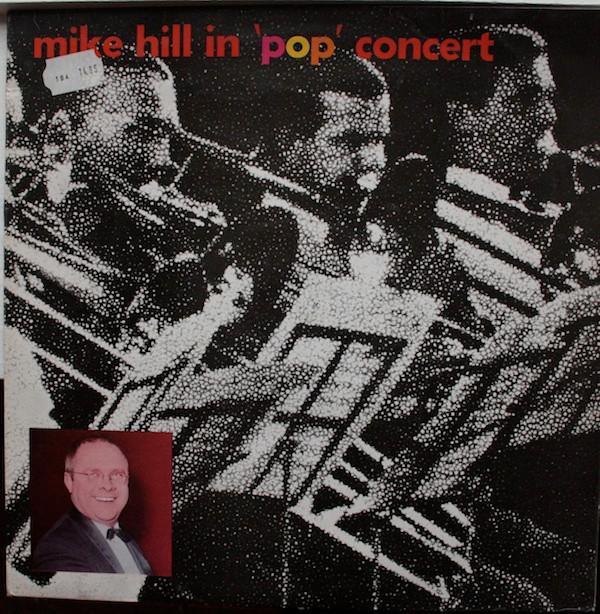 Mike Hill (3) - Mike Hill In 'Pop' Concert