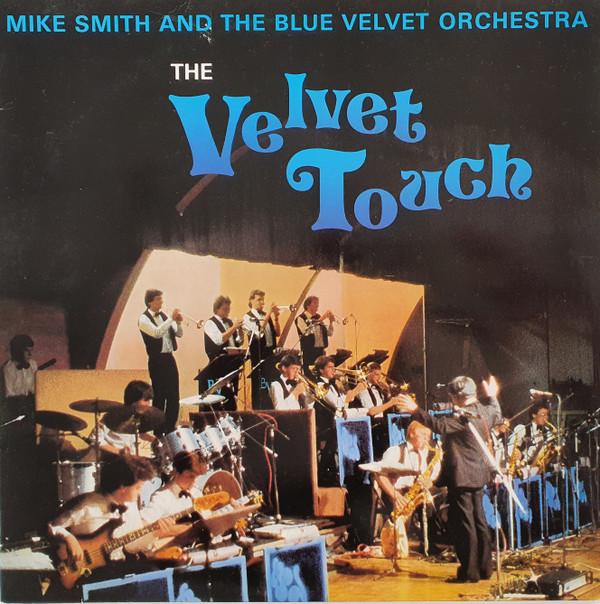 Mike Smith And The Blue Velvet Orchestra - Velvet Touch