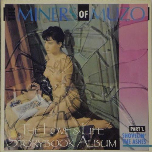 Miners Of Muzo - The Love & Life Storybook Album (Part 1, Shovelin' The Ashes)
