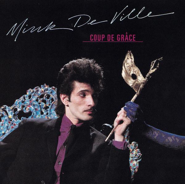 Mink DeVille - Coup De Grâce