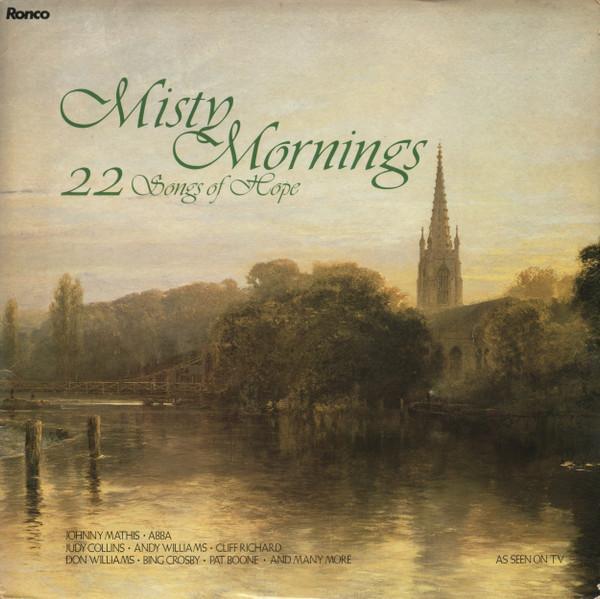  - Misty Mornings (22 Songs Of Hope)