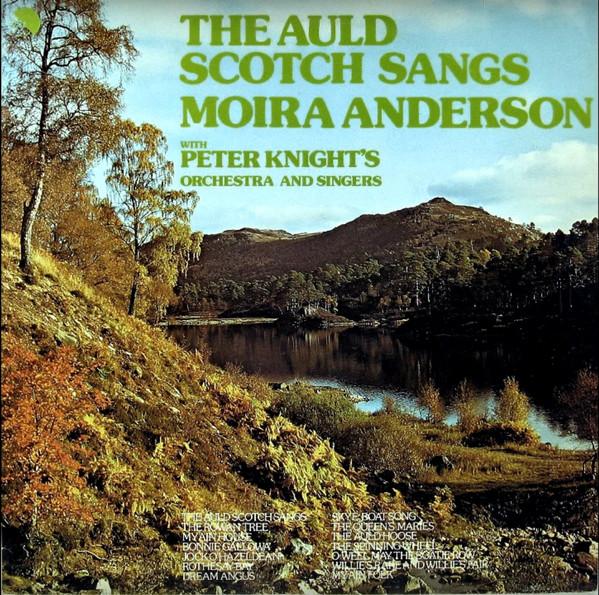 Moira Anderson, Peter Knight Orchestra, The Peter Knight Singers - The Auld Scottish Sangs