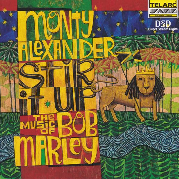 Monty Alexander - Stir It Up - The Music Of Bob Marley