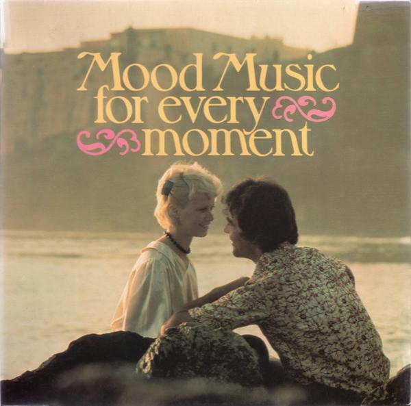  - Mood Music For Every Moment