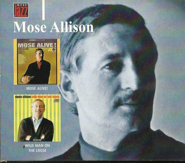 Mose Allison - Mose Alive! / Wild Man On The Loose
