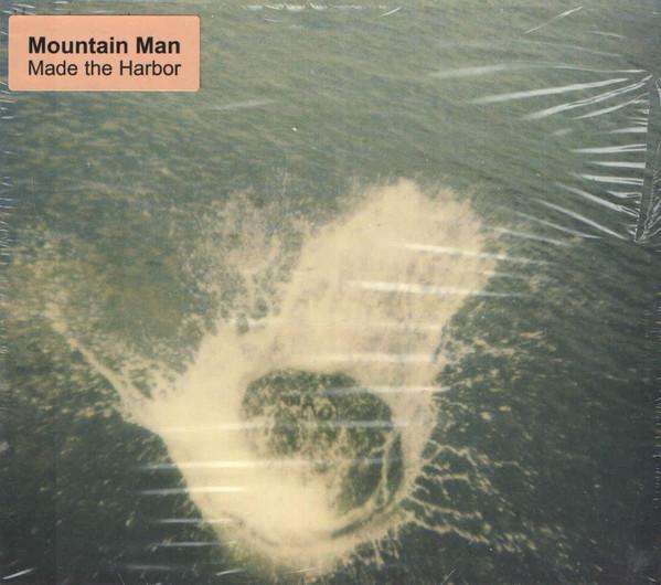 Mountain Man - Made The Harbor