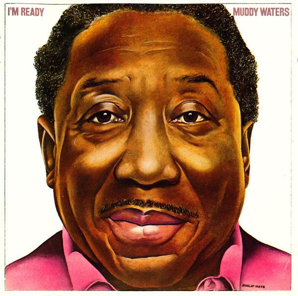 Muddy Waters - I'm Ready