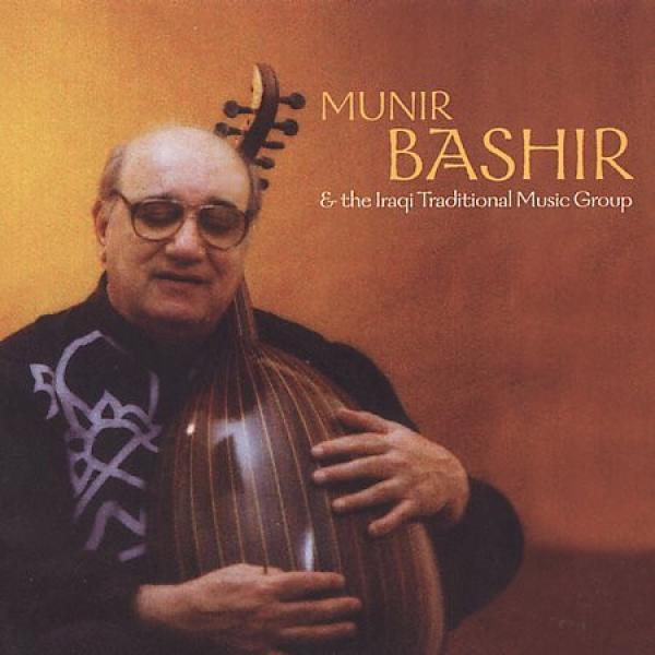 Munir Bashir, فرقة التراث الموسيقي العراقي - Munir Bashir And Iraqi Traditional Music Ensemble