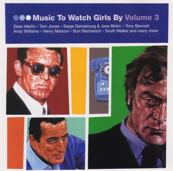  - Music To Watch Girls By Volume 3