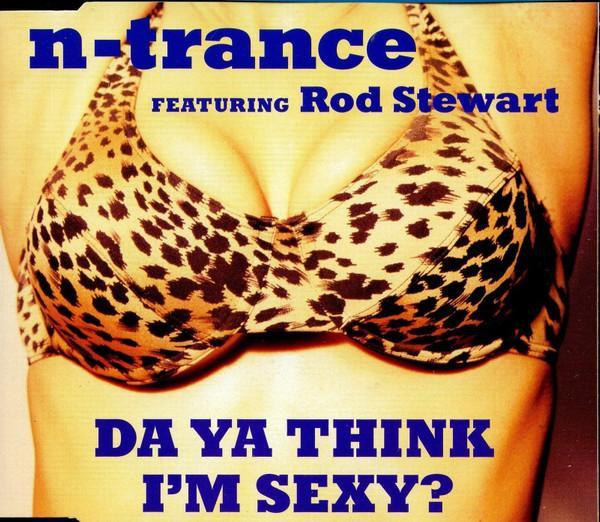 N-Trance, Rod Stewart - Da Ya Think I'm Sexy?