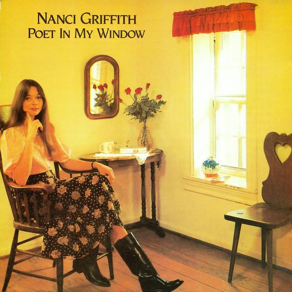 Nanci Griffith - Poet In My Window