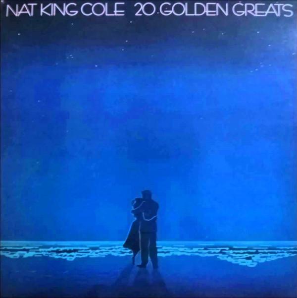 Nat King Cole - 20 Golden Greats