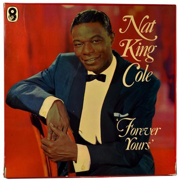 Nat King Cole - Forever Yours